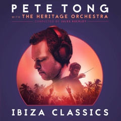 Pete Tong Ibiza Classics Pete Tong, The Heritage Orchestra & Jules Buckley