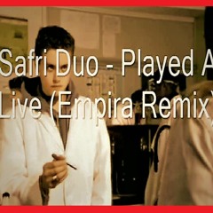 Safri Duo - Played A Live (Empira Remix) [FREE]