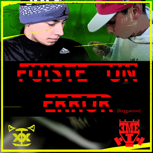 Fuiste Un Error (reggaeton)
