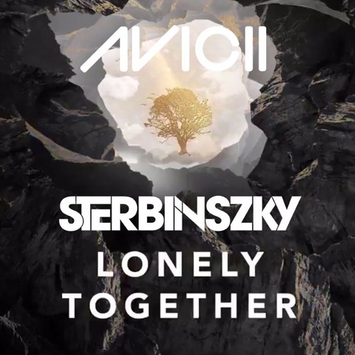 Avicii - Lonely Together ft. Rita Ora (Sterbinszky Remix ...