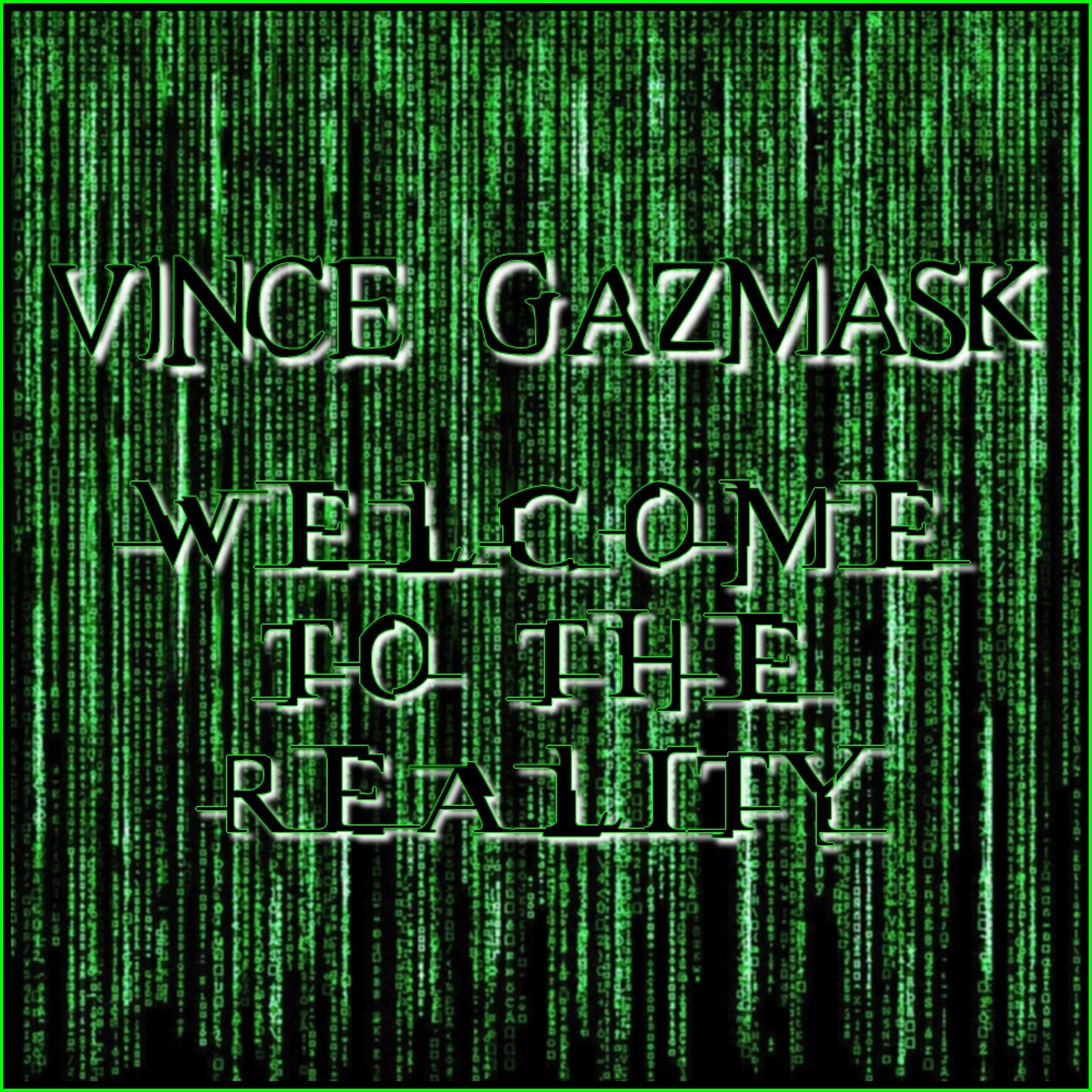 Vince Gazmask Is Dead