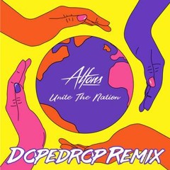 Alfons - Unite The Nation (DOPEDROP Remix)