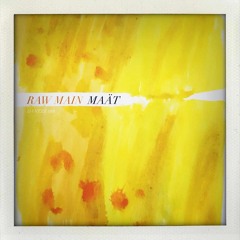 Raw Main - Maat (original Mix)