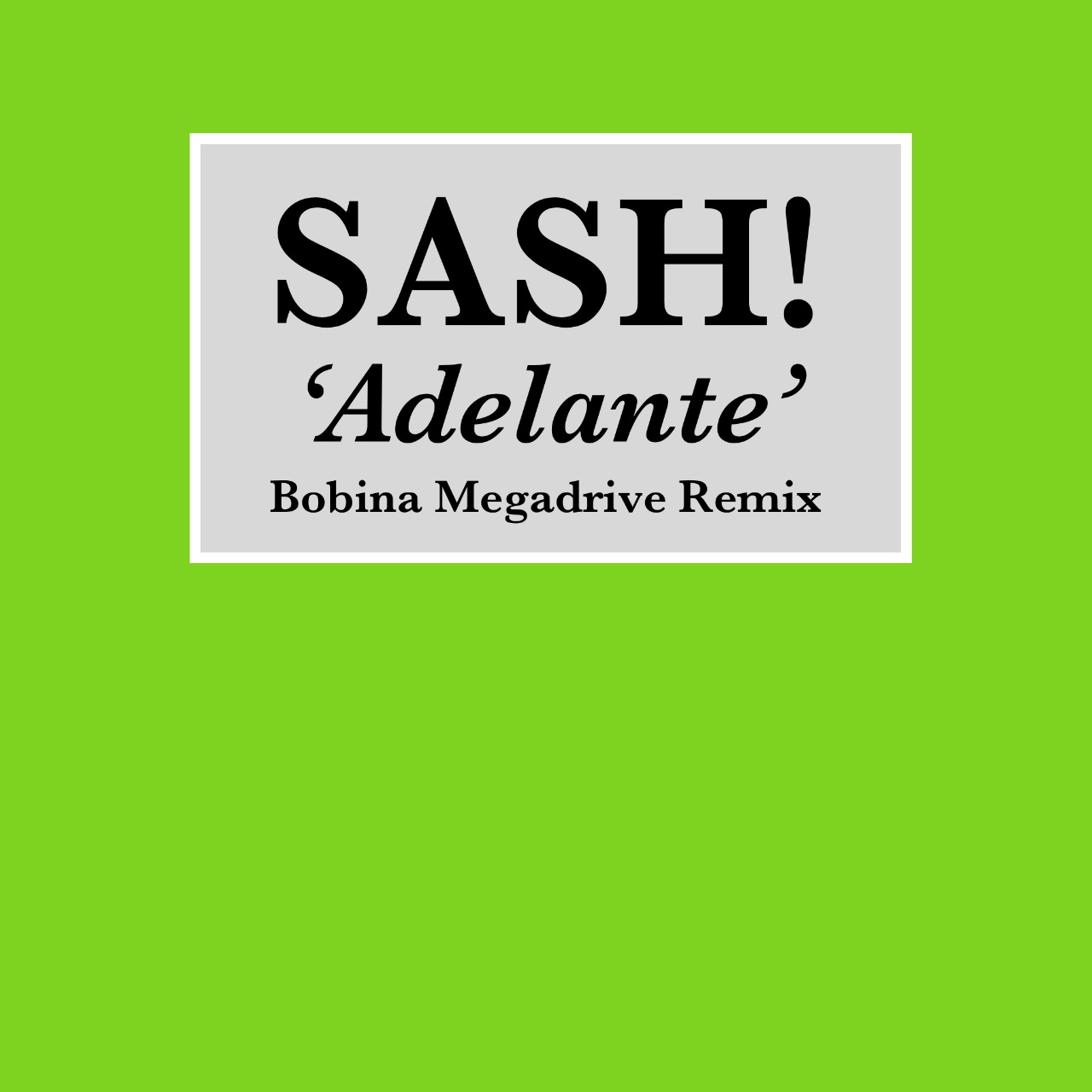 Tsitsani Sash! - Adelante (Bobina Megadrive Remix)