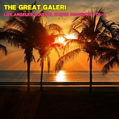 The Great Galeri - Los Angeles Soulful House Sessions Vol. 3