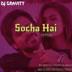 Socha Hai - ( Dj Gravity )
