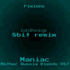 Fixions - Maniac (Mother Russia Bleeds OST) (8bit remix)