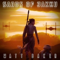 Matt Baker - Sands Of Jakku