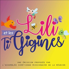Lili & les Ti Gigines - Episode 1