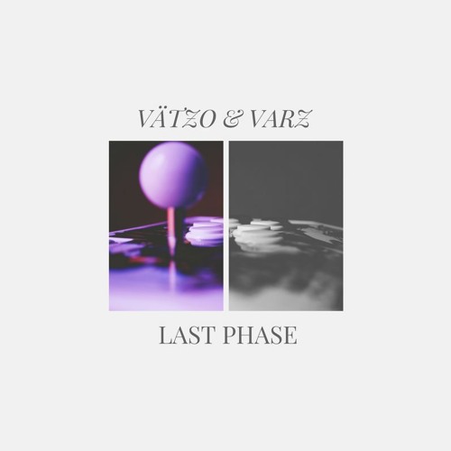 Vätzo & Varz - Last Phase (Original mix)