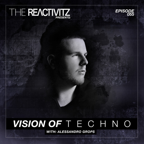 Vision Of Techno 055 with Alessandro Grops