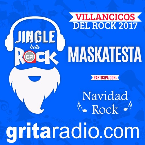 Stream 09 Maskatesta - Navidad Rock by Grita Radio | Listen online for free  on SoundCloud