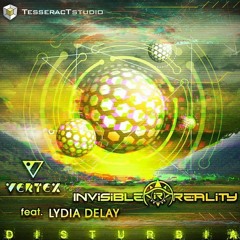 Invisible reality & Vertex feat. Lydia delay - Disturbia (2017)