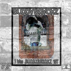 Buddy Bryckz-"Get Down For My Money"_Prod by The Rejectz