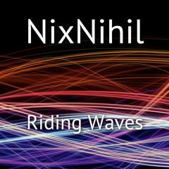 Nix Nihil - Riding Waves