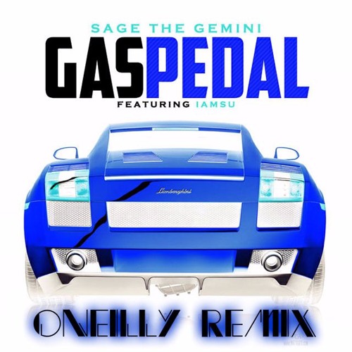 GAS PEDAL (O'NEILLY REMIX) by Casey O'Neill Free download on ToneDen