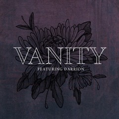 Vanity (feat. Darrion)