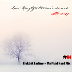 2017 #04: Elektrik Earliner - My Fluid Hard Mix