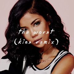 the worst (kins remix)