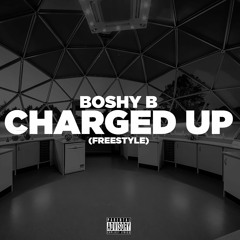 BOSHY - CHARGED UP [ REMIX ]