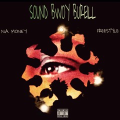 N.A Money -  Sound Bwoy Bureill Freestyle