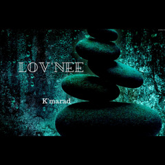 Lov'Nee - K'marad 2K17