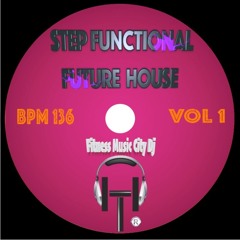 Step Functional  Future House Workout Album VOL 1 Bpm 136