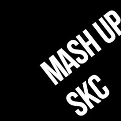 House  mash up = SKC