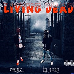 Omillz - Living Dead Ft Lil Guru [prod.by Omillz]