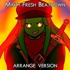 Minty-Fresh Beatdown [Arrange ver.]