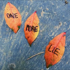 ONE MORE LIE
