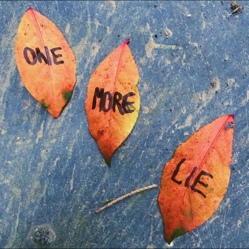 ONE MORE LIE