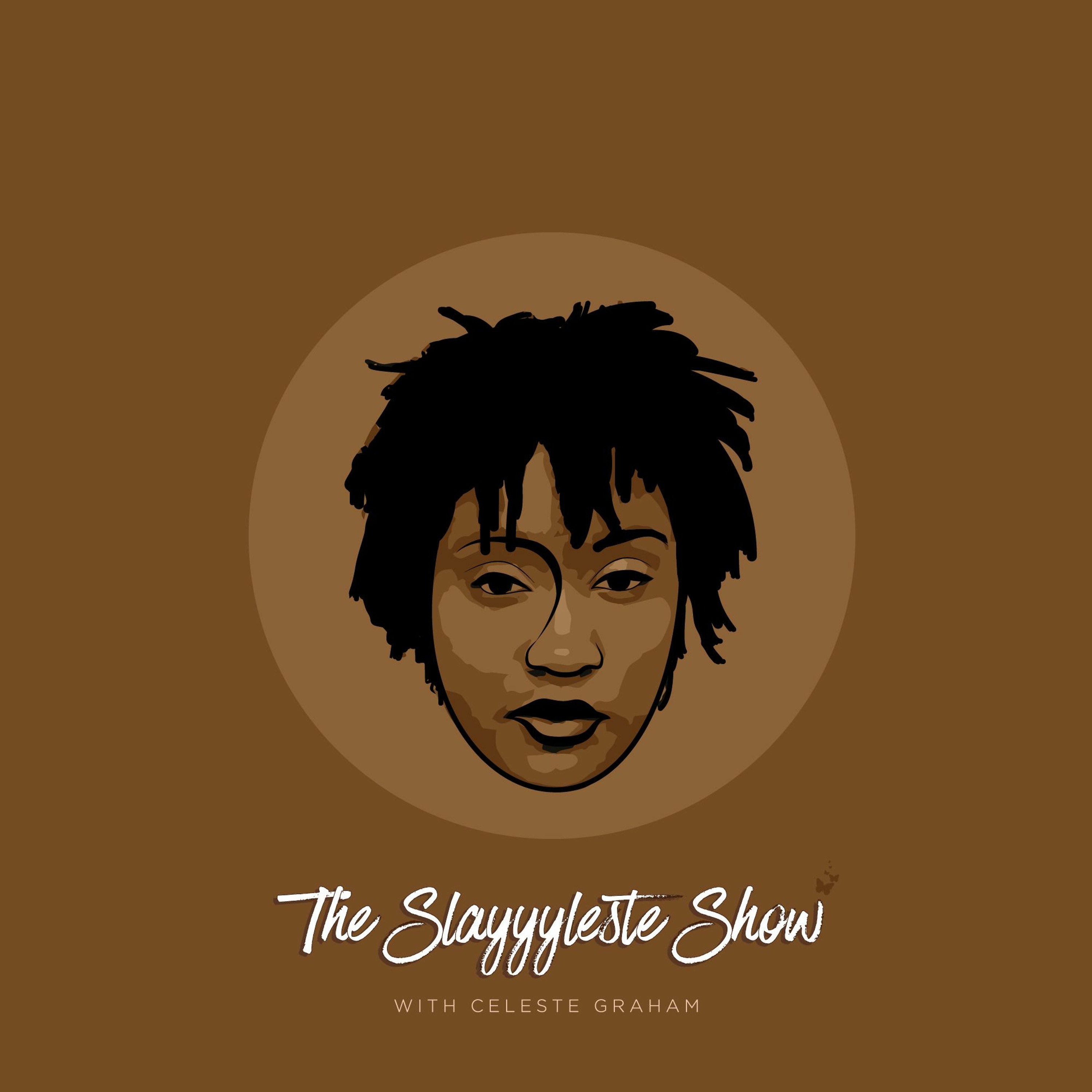 The Slayyyleste Show: Black Feminism and Pop Culture episode artwork