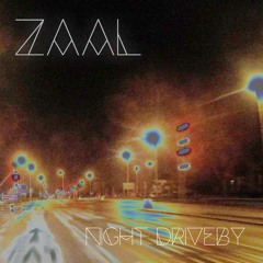 Zaal - Night Driveby