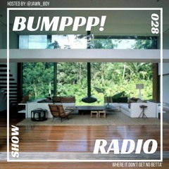 BUMPPP! RADIO 028