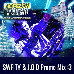 Swifty & J.O.D HORIZON Christmas Disco 2017, Promo Mix 3 FREE DOWNLOAD
