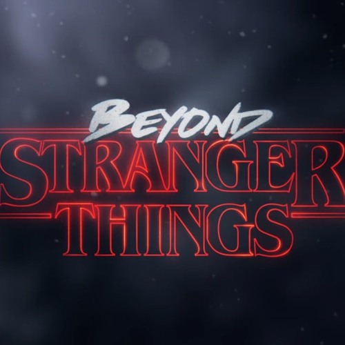 Stream C418 Stranger Think 2 Beyond Stranger Things Theme Remake By Trazox Listen Online For Free On Soundcloud