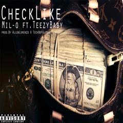 Mil - O -Check Like Ft.Teezy Baby (Prod.By Allen Lorenzo&TechBoy Global)
