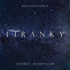 Юлія Хащевська & Andriy Mashtalir - Firanky (2017)