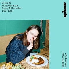 Swamp 81 with Loefah & Uta - 3rd December 2017