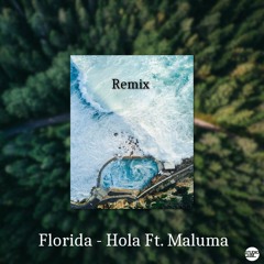 Florida - Hola Ft. Maluma(RemixCHM)