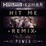 Power (Hit Me Remix)
