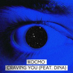 Craving You (feat. Dina)