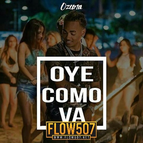 Ozuna - Oye Cómo Va