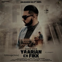 Yaarian ch fikk-Karan Aujla {remix}