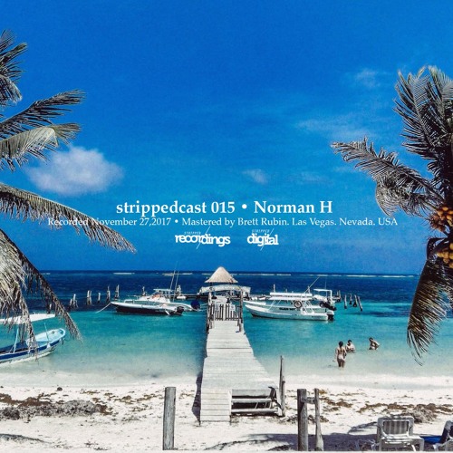 {12.2017} strippedcast 015 • Norman H