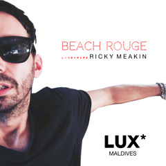 BEACH ROUGE LUX MALDIVES RICKY MEAKIN LIVE & RARE SERIES 01