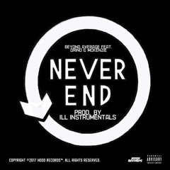 NEVER END (PROD. BY ILL INSTRUMENTALS) FEAT. DRINO & MCKENZIE