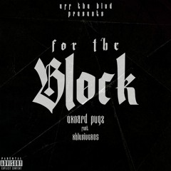 For The Block- Oxnard Pugz ft. Xklusive 805 (Mixed & Mastered Melo)