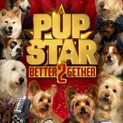 Pup star 2: better 2gether-is this for real/ Tiny
